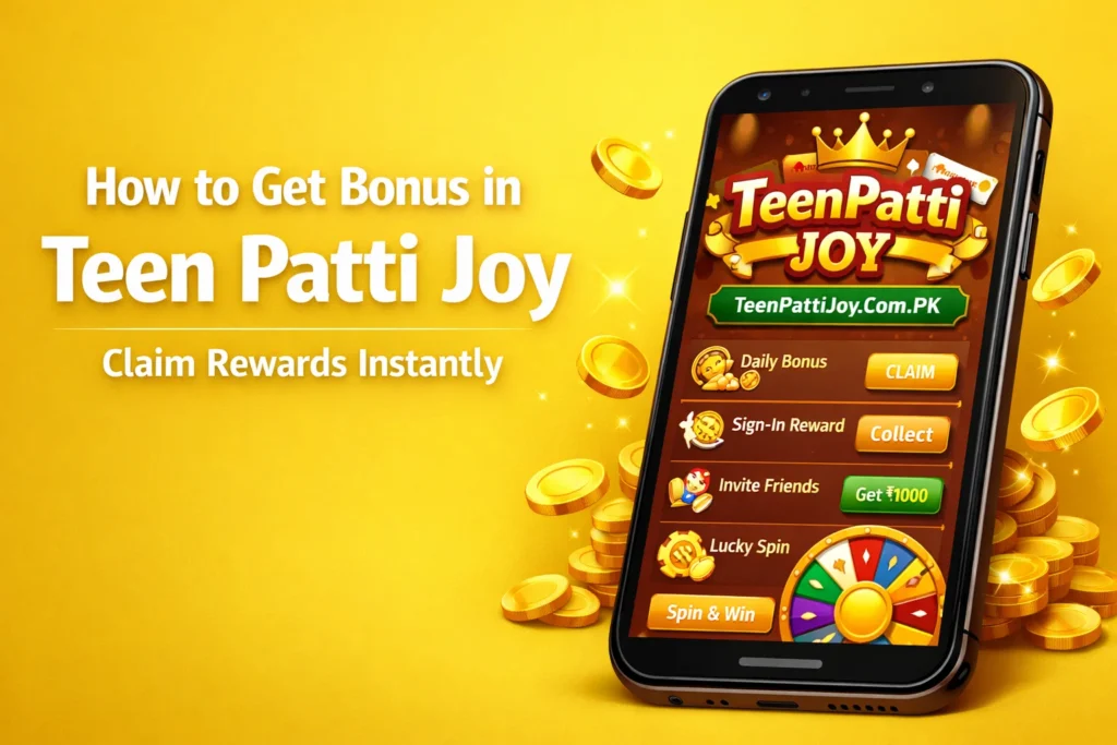 How to Get Bonus in Teen Patti Joy